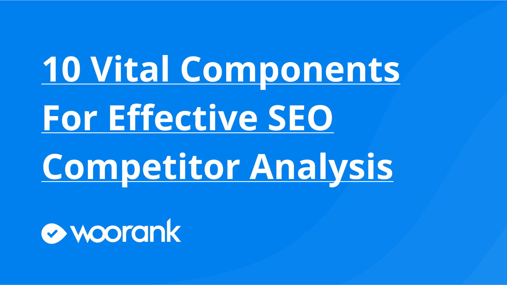 Effective Competitor Benchmarking Strategies for SEO Success