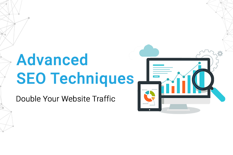 Advanced SEO Techniques to Boost Your Website’s Performance Today